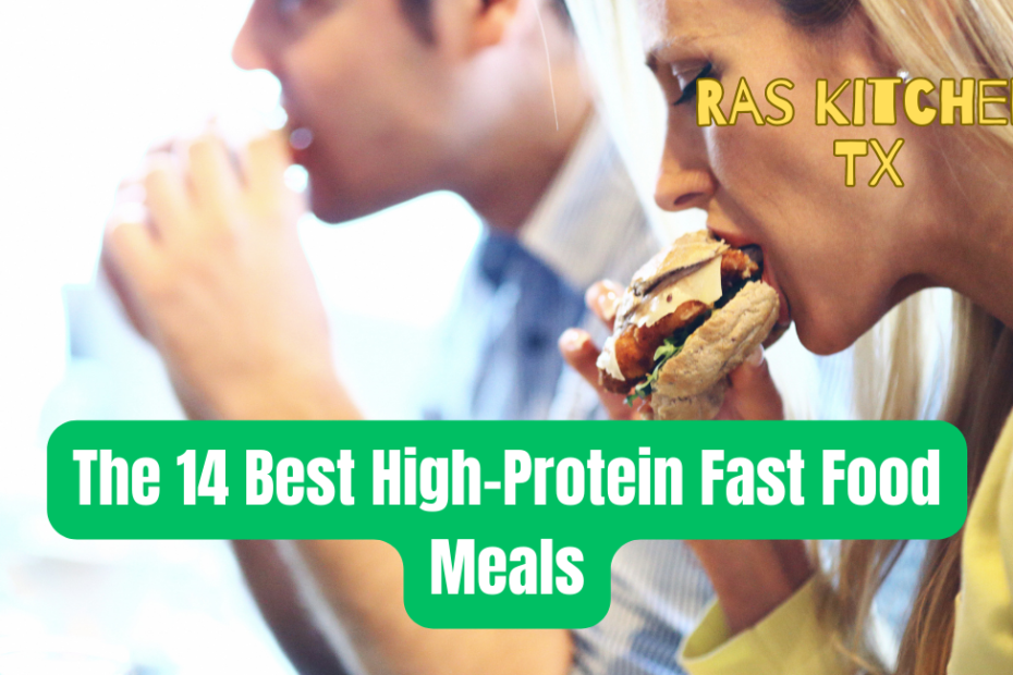 The 14 Best High-Protein Fast Food Meals